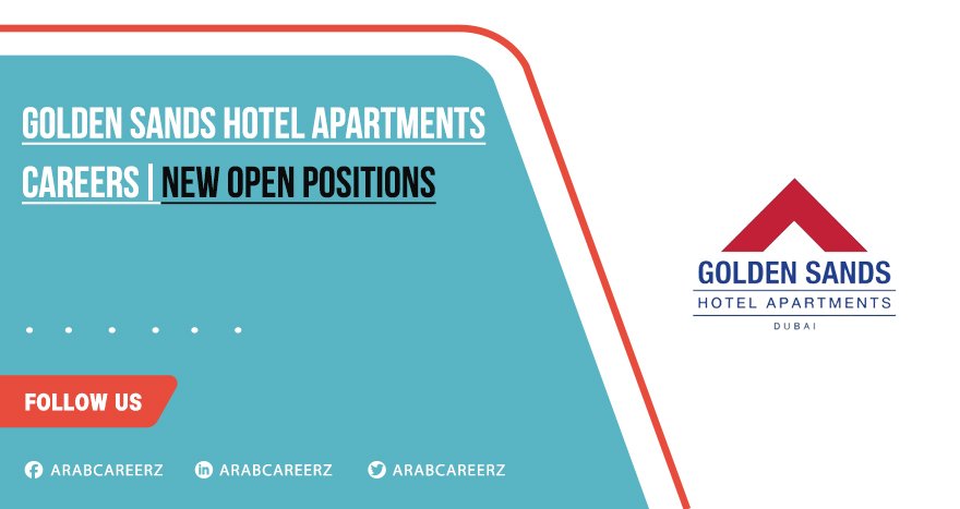 Golden Sands Hotel Apartments Careers 2024 | New Hotel Jobs