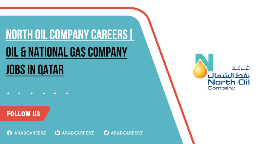 North Oil Company Careers in Qatar with (Salary Details)