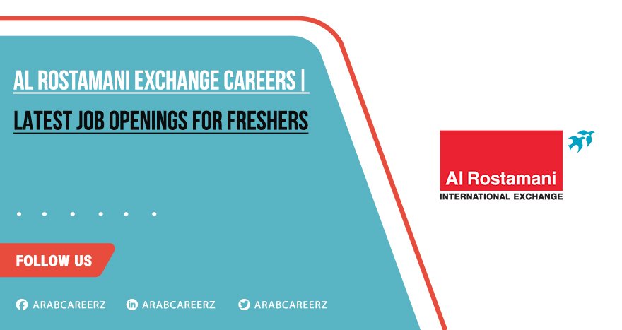 Al Rostamani Exchange Careers for Freshers | Apply Now