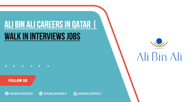 Ali Bin Ali Careers 2025 | Latest Walkin Interviews - Join Now Ali Bin Ali Careers